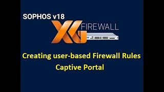 111 Explained How to Create amp Configure Firewall User Rules in sophos XG firewall [upl. by Legim438]