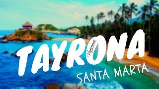 PARQUE TAYRONA  ¿Como llegar y Disfrutar del Paraíso en Santa Marta [upl. by Aicileb]