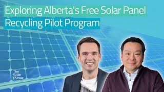 SunCycle Exploring Albertas Free Solar Panel Recycling Pilot Program [upl. by Tsenrae]