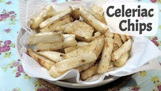 Roast Celeriac Chips Recipe  Update 2019 [upl. by Sikko]