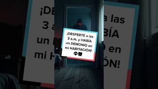 ¡DESPERTÉ a las 3 am y HABÍA un DEMONIO en mi HABITACIÓN 😱👹 [upl. by Rayner]