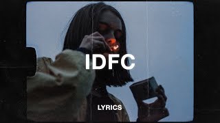 blackbear  idfc Lyrics [upl. by Roxanne520]