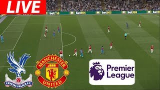 🔴LIVE  Crystal Palace vs Manchester United I Premier League 202425 EPL Full Match Streaming [upl. by Halac]