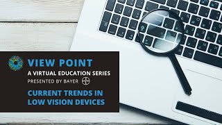 Current Trends in Low Vision Devices [upl. by Nylorac]