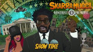 Skarra Mucci  Showtime Official Audio [upl. by Amandie]