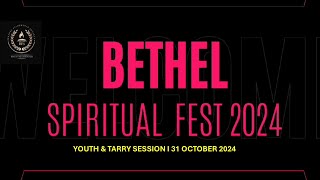 YOUTH amp TARRY Session l Bethel Fellowship l Annual Spiritual Festival2024 l 31 Oct [upl. by Erlond]