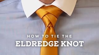 How to Tie A Perfect Eldredge Necktie Knot [upl. by Buseck149]