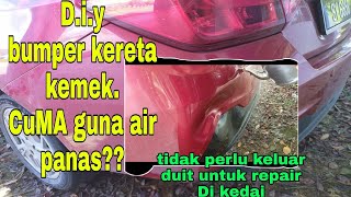 D I Y Repair Bumper Kereta Kemek Cuma menggunakan air panas [upl. by Eal]