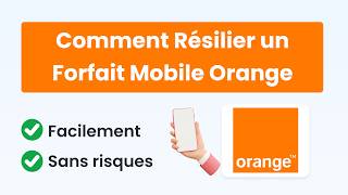 Comment Résilier un Forfait Mobile Orange orange [upl. by Inama]