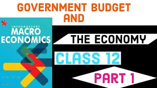 Government Budget and the economy  Class 12  Macroeconomics  Part 1  Government Budget [upl. by Anohsal]