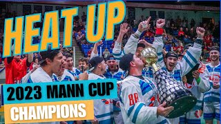 Heat Up Six Nations Chiefs 2023 Mann Cup Champions [upl. by Enaerb176]