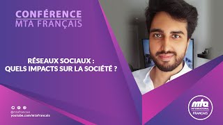 Réseaux sociaux  quels impacts sur la société   Conférence MTA Français [upl. by Aztilem]