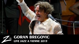 Goran Bregovic  Bella Ciao Kalashnjikov The Belly Buton of the World  LIVE HD [upl. by Azil34]