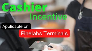 Winter session Cashier incentive on pinelabs Terminal [upl. by Kentiggerma3]