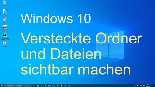 Windows 10  Versteckte Dateien und Ordner sichtbar machen [upl. by Iphagenia201]