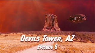 Devils Tower AZ  Episode 6 [upl. by Anattar328]