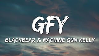 blackbear Machine Gun Kelly  gfy Lyrics [upl. by Geralda]