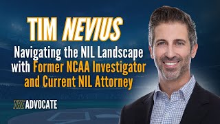 Navigating the NIL Landscape with Former NCAA Investigator and Current NIL Attorney Tim Nevius [upl. by Yesak]