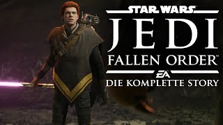 Star Wars JEDI FALLEN ORDER  die komplette Story Deutsch [upl. by Noisla]