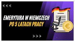 Ile wynosi emerytura w Niemczech po 5 latach pracy [upl. by Rodd]