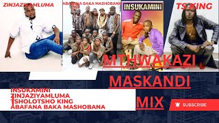 MTHWAKAZI MASKANDI MIX [upl. by Alywt390]