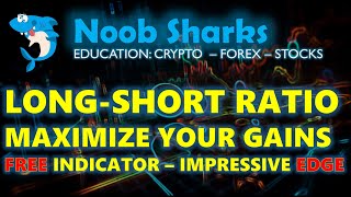 LONGSHORT RATIO MAXIMIZE YOUR GAINSFREE INDICATOR – IMPRESSIVE EDGE [upl. by Milewski]