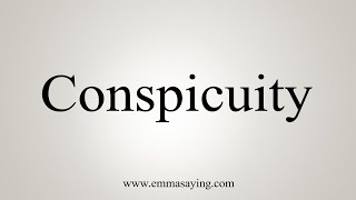 How To Say Conspicuity [upl. by Portie517]