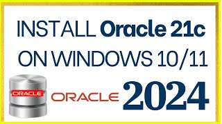 Install Oracle 21c Database Express Edition XE on Windows 11 2024  How to install SQL Plus [upl. by Aneliram]