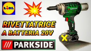 RIVETTATRICE BRUSHLESS A BATTERIA 20V PARKSIDE [upl. by Kubetz]