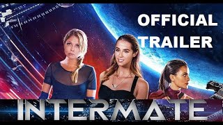 INTERMATE  OFFICIAL TRAILER SciFi Comedy Dating Movie Vedette Lim Maya Stojan and Allison Dunbar [upl. by Anatola916]