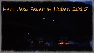 Herz Jesu Feuer in Huben im Ötztal Tirol [upl. by Anillek]