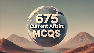 675 Current Affairs MCQS  Test 28 [upl. by Neron115]