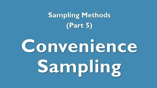 Sampling 5  Convenience sampling [upl. by Delaine]