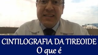 O que é a Cintilografia da Tireoide [upl. by Gayn]