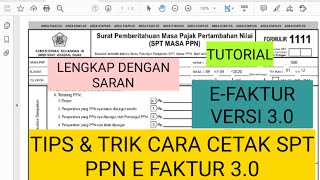 TIPS DAN TRIK CARA CETAK SPT PPN E FAKTUR 30 [upl. by Levona]