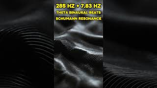 783 Hz Pure Tone Schumann Resonance Theta Binaural Beats on 285 Hz Solfeggio Healing Frequency [upl. by Riccardo66]