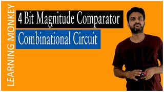 4 Bit Magnitude Comparator Combinational Circuit  Lesson 92  Digital Electronics  Learning Monkey [upl. by Macnamara]