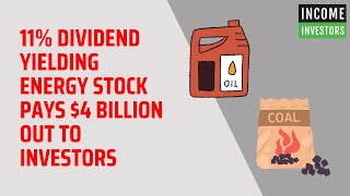 11 Dividend Yielding Energy Stock Pays 4 Billion Out to Investors [upl. by Anneirb183]