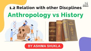 Anthropology vs History  12 Relationship of Anthropology  Anthropology Optional for UPSC IAS [upl. by Fischer814]