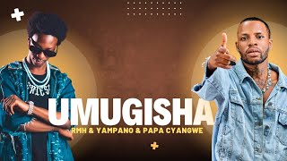 RMH  umugisha Feat Yampano amp Papa Cyangwe Official visualizer [upl. by Asatan815]