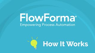 FlowForma Process Automation How It Works [upl. by Pettit848]