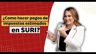 ¿Como hacer pagos de impuestos estimados en SURI Departamento de Hacienda [upl. by Enrique]