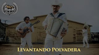 Voz De Mando  Levantando Polvadera Letra Oficial Mi Chula Te Traigo Para Ti Estas Flores [upl. by Shorter]