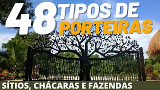 48 IDEIAS DE PORTEIRAS PARA SÍTIOS CHÁCARAS E FAZENDAS [upl. by Htebi]