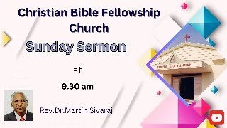 Christian Bible Fellowship Church  Sunday sermon on 22nd Sep 2024  at 930 am [upl. by Kilian]