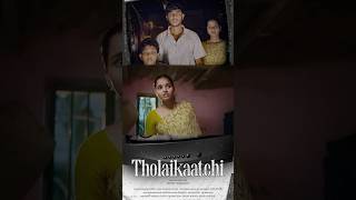 Tholaikaatchi❤️shorts shortsvideo shortsfeed trending viral youtubeshorts shortfilm fandn [upl. by Fortunio]