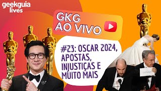 Especial Oscar 2024  Geek Guia Lives 23 [upl. by Trefor587]