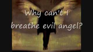 Breaking Benjamin Evil Angel with lyrics [upl. by Ellimaj]