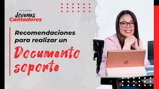 Recomendaciones para realizar un documento soporte [upl. by Nnoryt449]