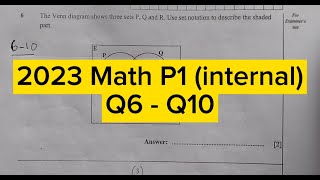 MATHS PAPER 1 G12 INTERNAL 2023 Q 6  Q10 [upl. by Ecnedac392]